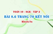 Bài 8.6 trang 70 Toán 10 Kết nối tri thức Tập 2